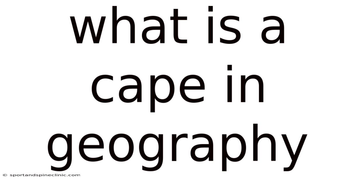 What Is A Cape In Geography