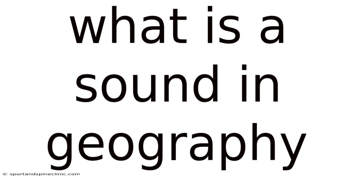 What Is A Sound In Geography