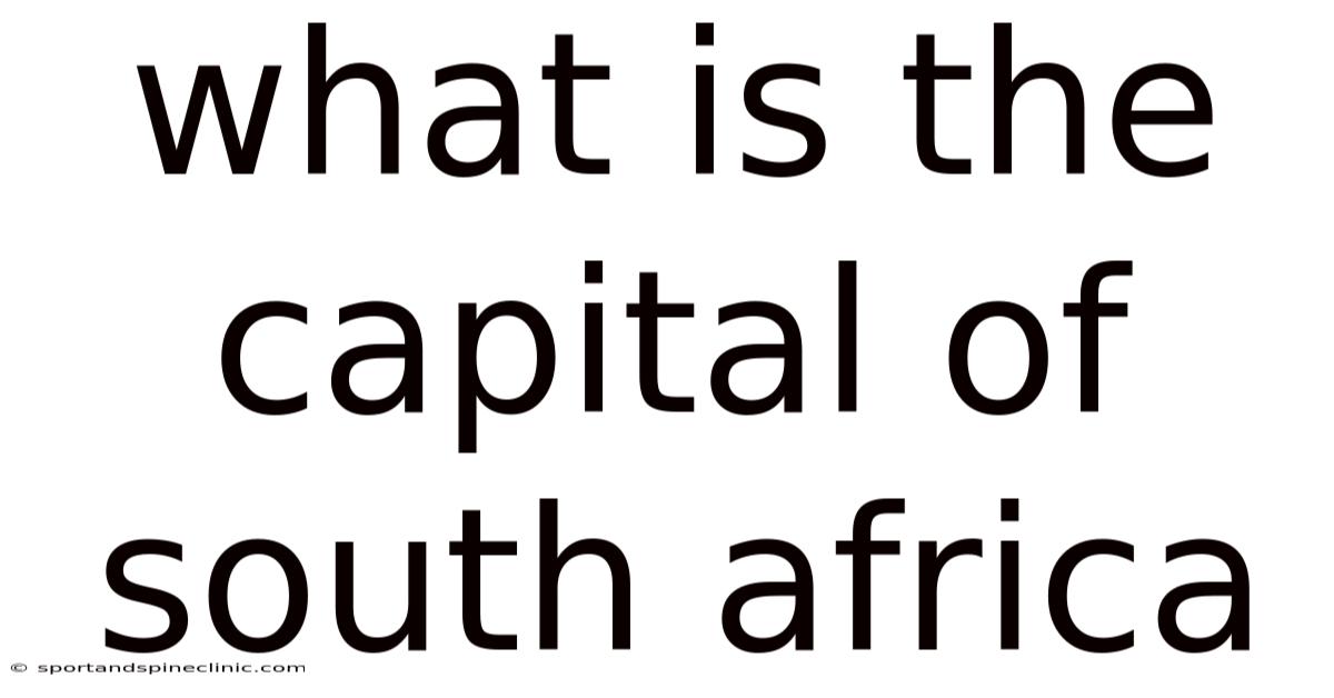What Is The Capital Of South Africa