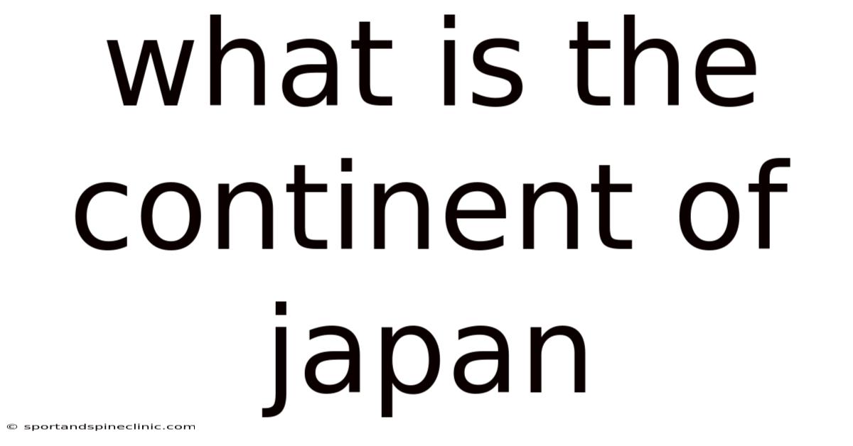 What Is The Continent Of Japan