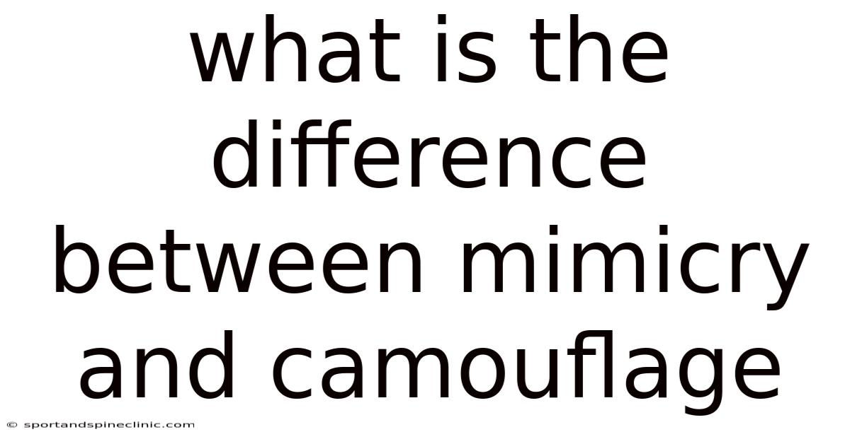 What Is The Difference Between Mimicry And Camouflage