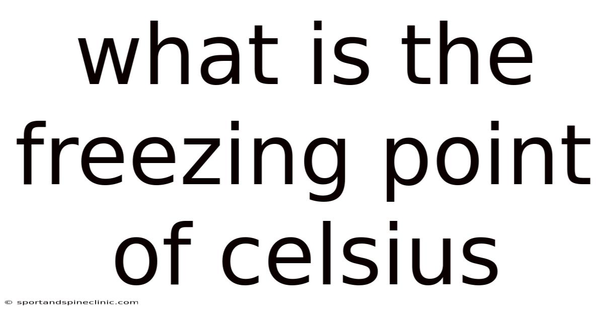 What Is The Freezing Point Of Celsius