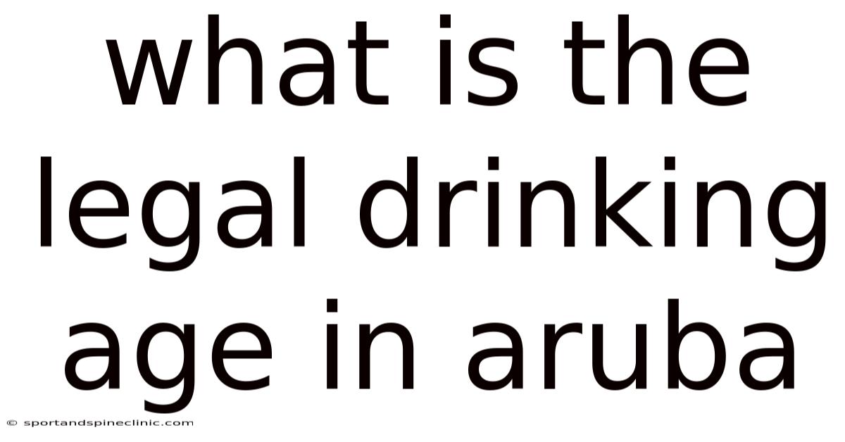 What Is The Legal Drinking Age In Aruba