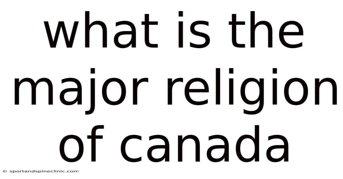 What Is The Major Religion Of Canada