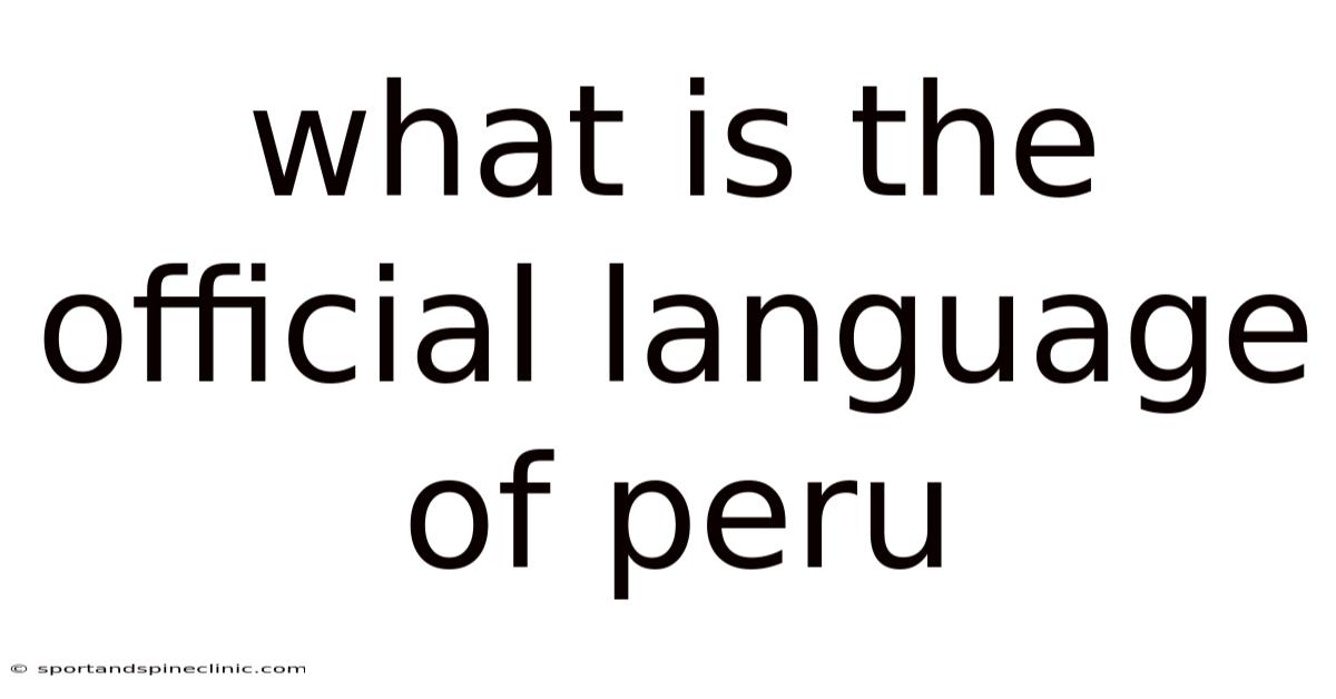 What Is The Official Language Of Peru