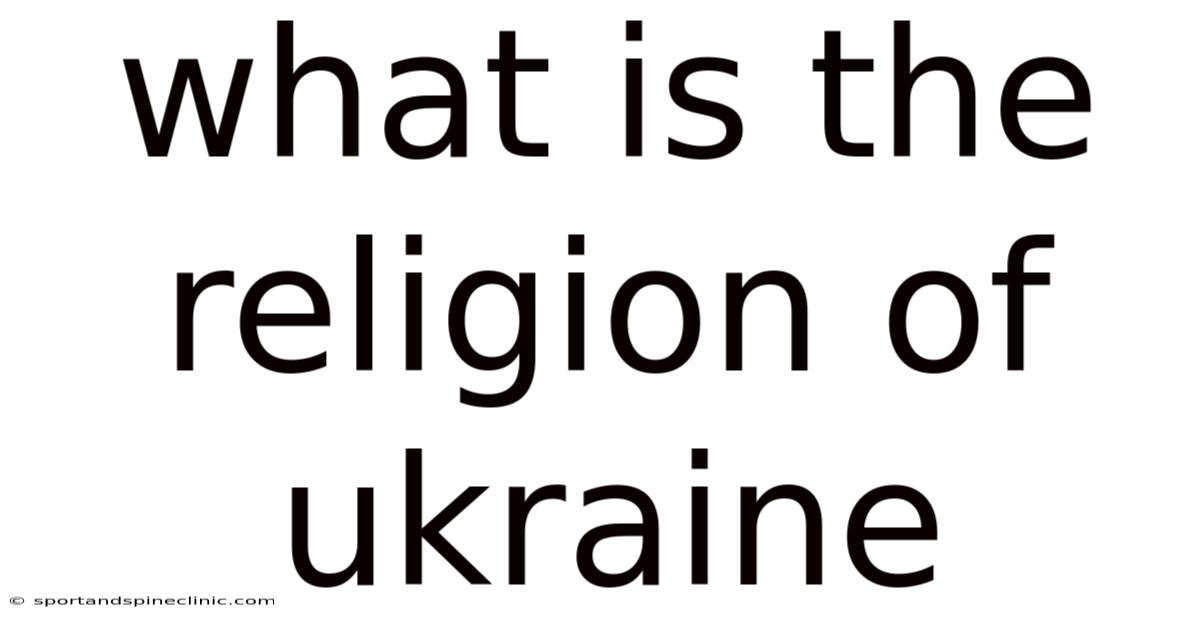 What Is The Religion Of Ukraine