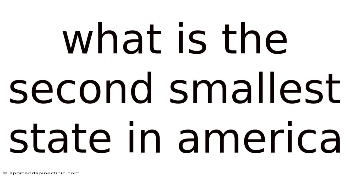 What Is The Second Smallest State In America