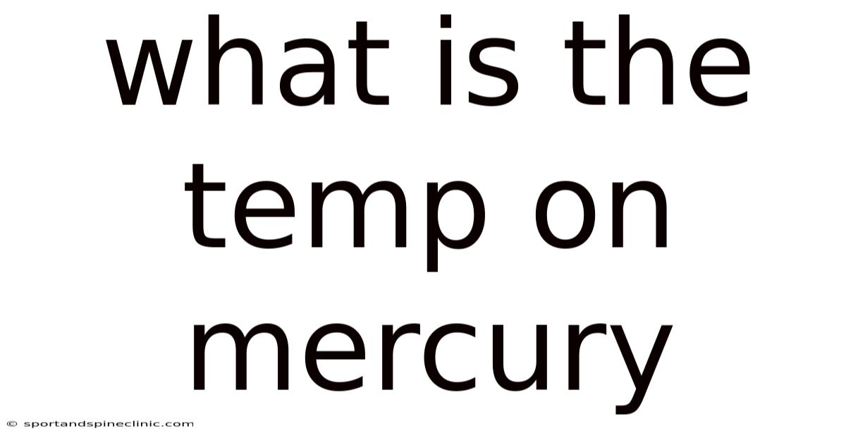 What Is The Temp On Mercury