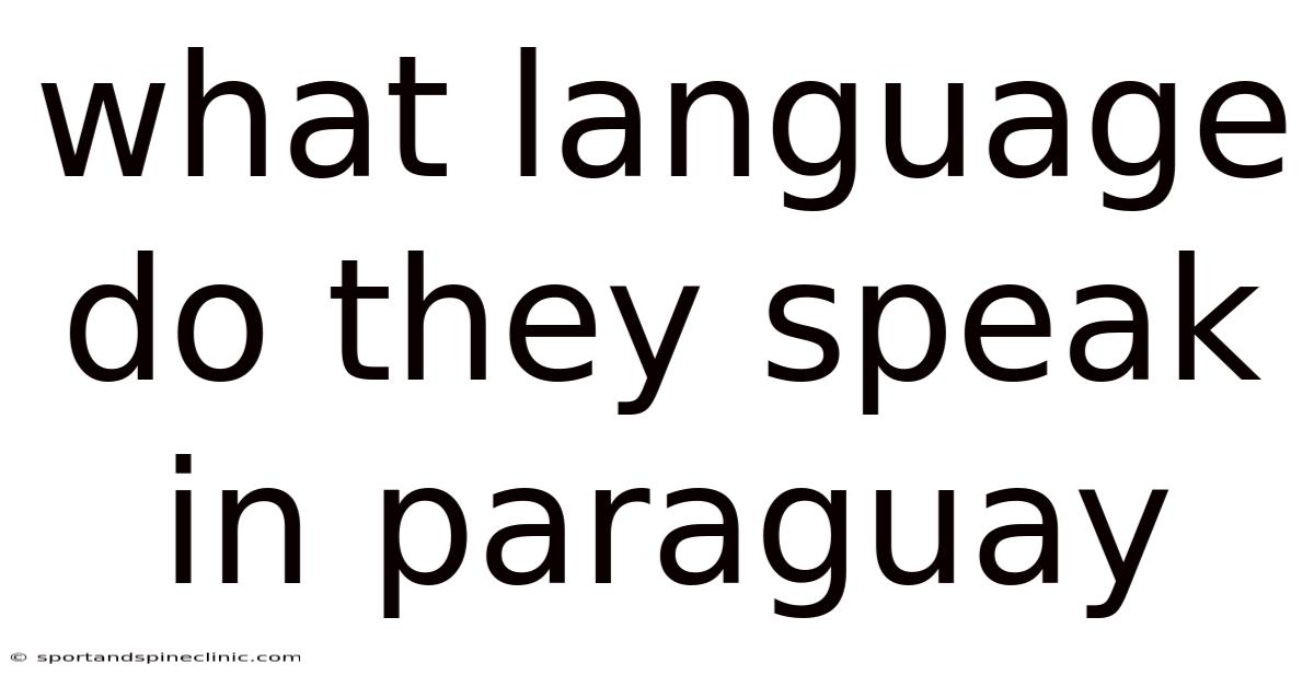 What Language Do They Speak In Paraguay