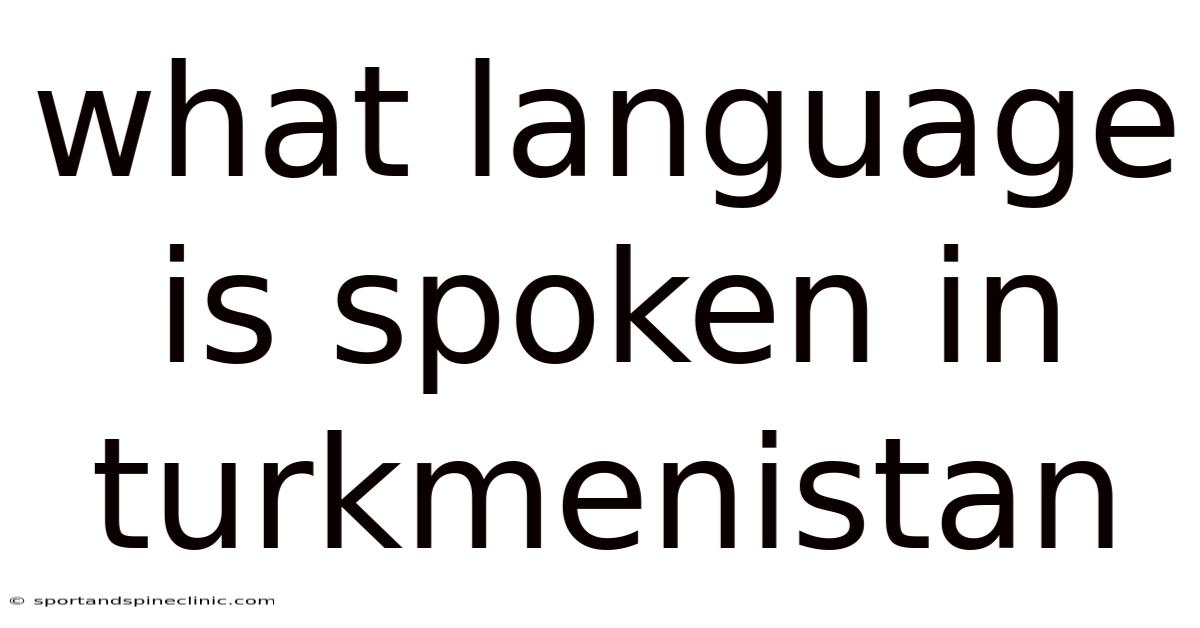 What Language Is Spoken In Turkmenistan
