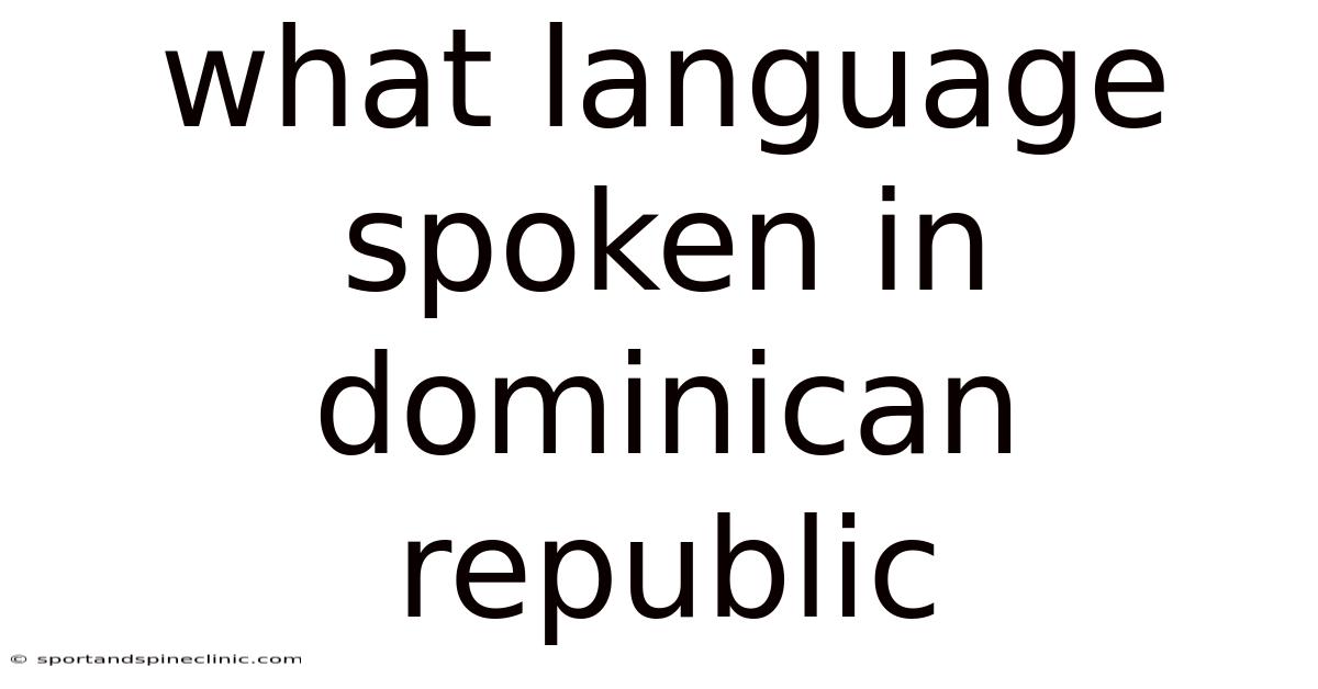 What Language Spoken In Dominican Republic