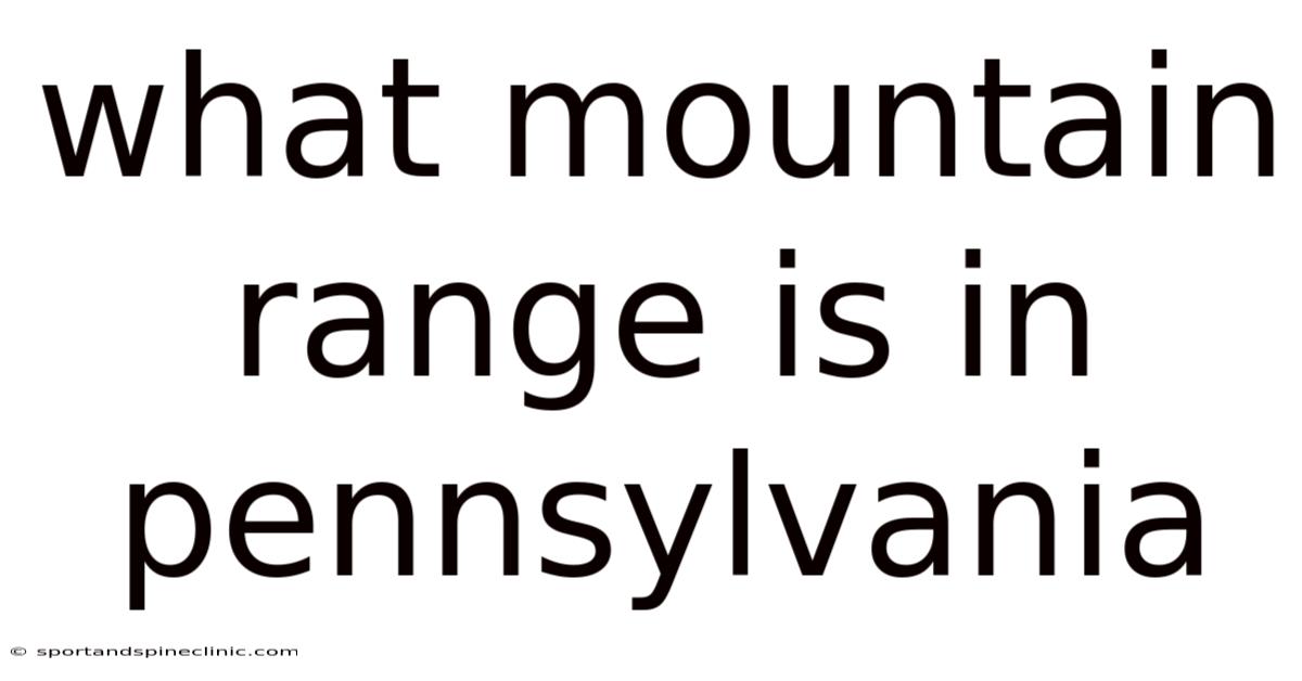 What Mountain Range Is In Pennsylvania