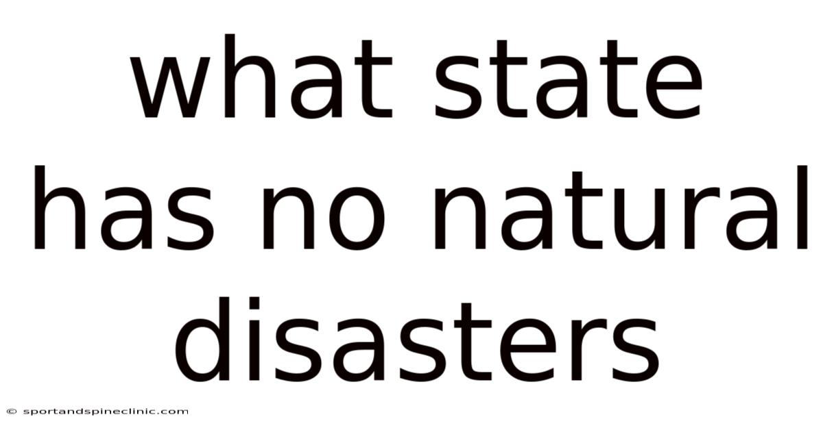 What State Has No Natural Disasters