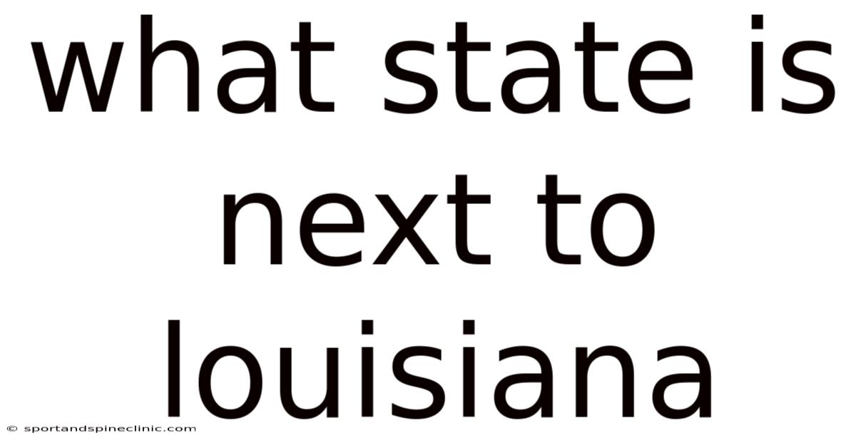 What State Is Next To Louisiana