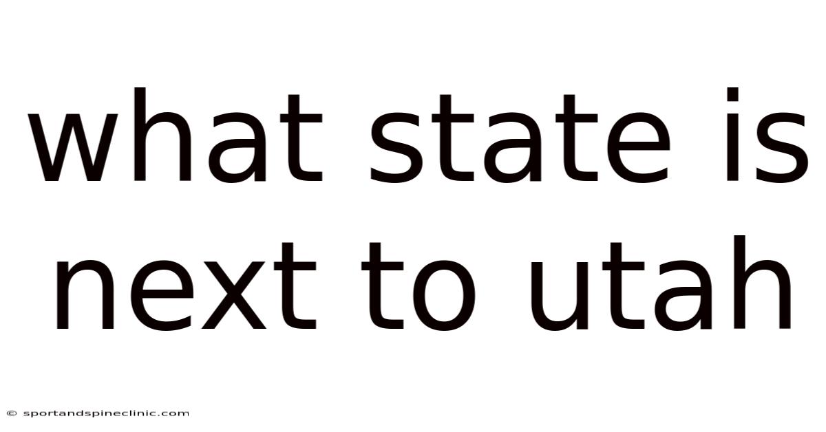 What State Is Next To Utah