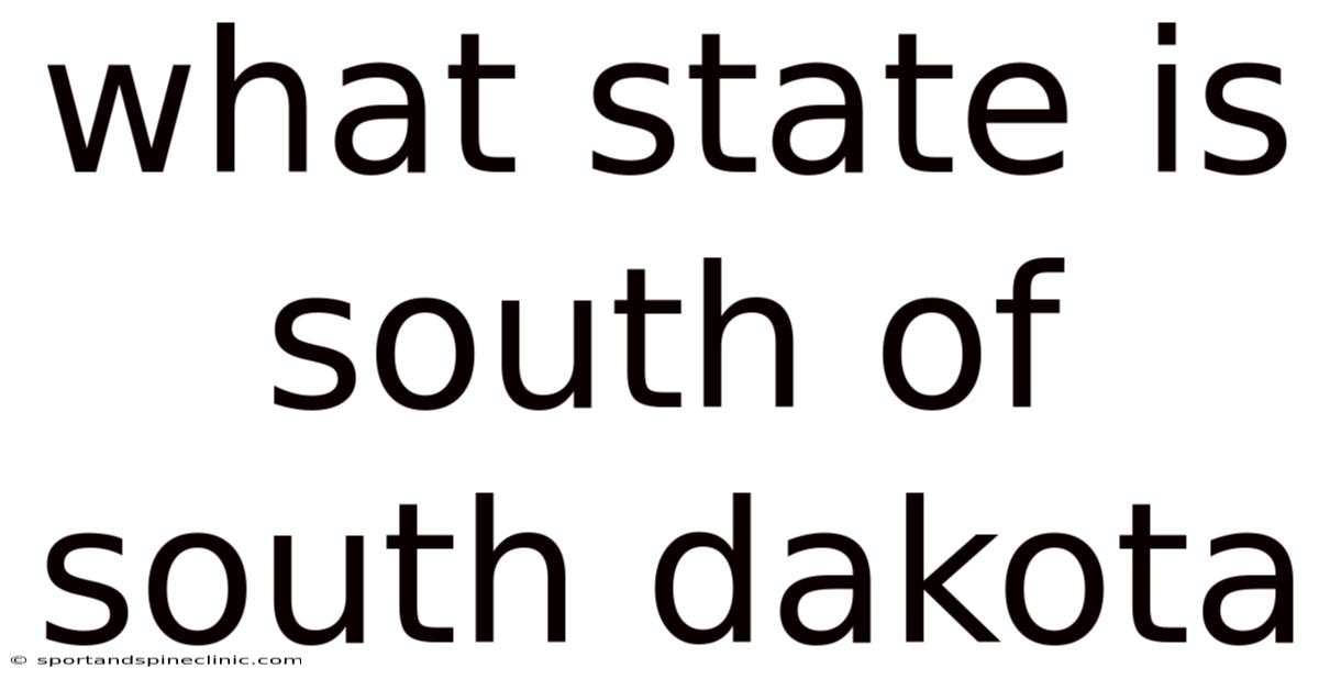 What State Is South Of South Dakota