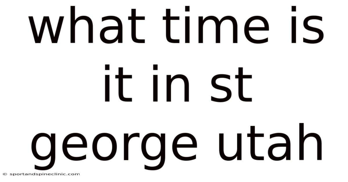 What Time Is It In St George Utah