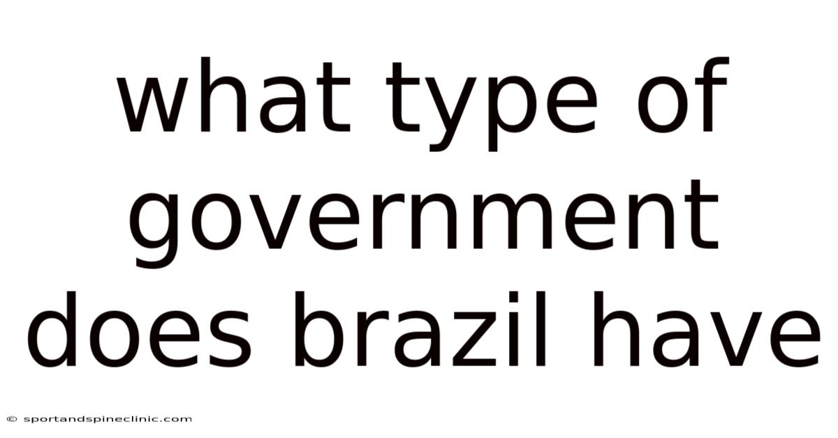What Type Of Government Does Brazil Have