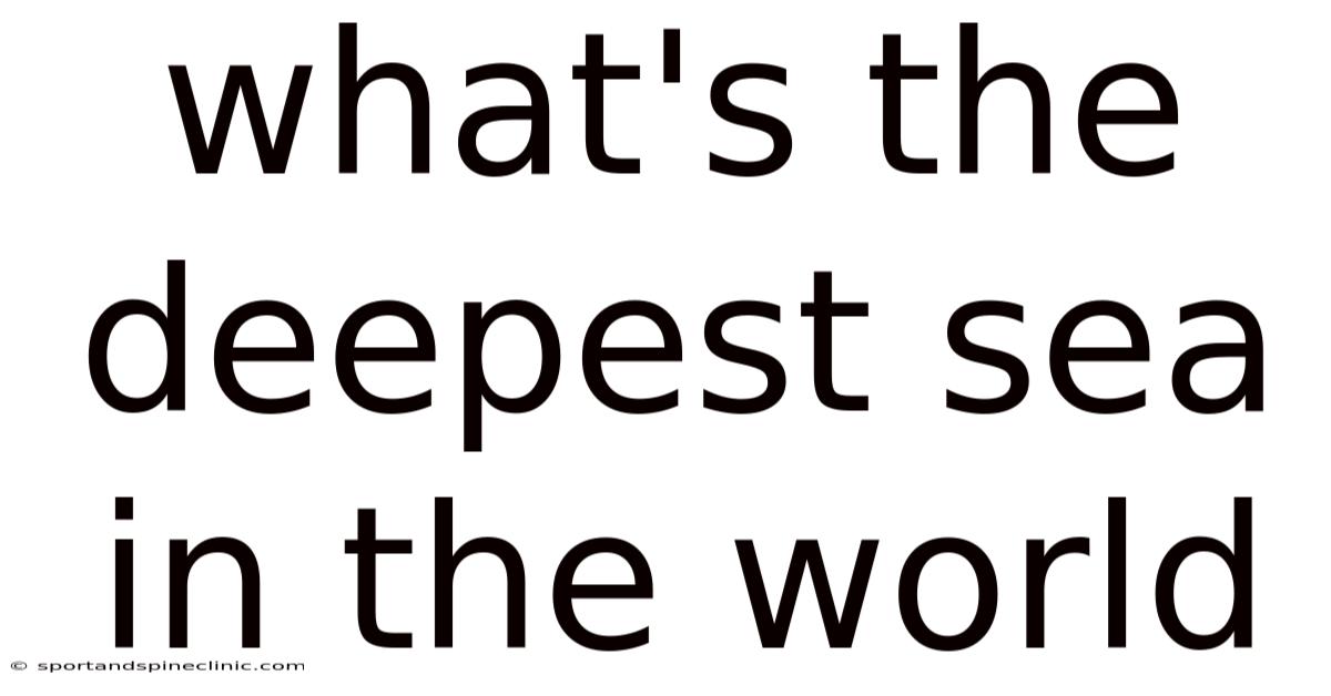 What's The Deepest Sea In The World