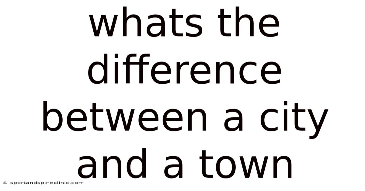 Whats The Difference Between A City And A Town