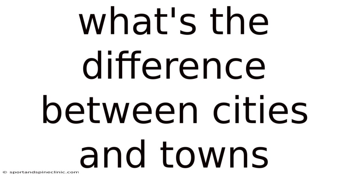 What's The Difference Between Cities And Towns