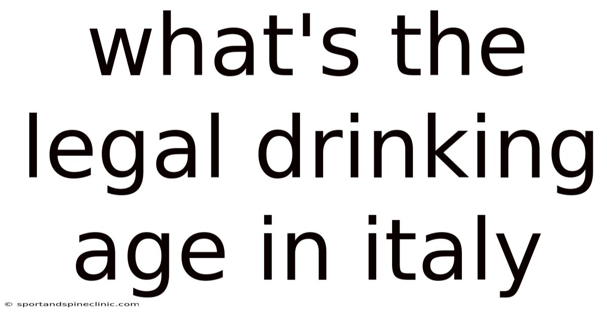 What's The Legal Drinking Age In Italy