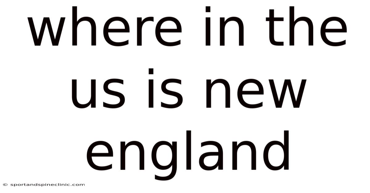 Where In The Us Is New England