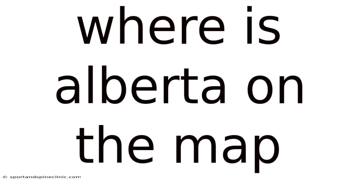 Where Is Alberta On The Map