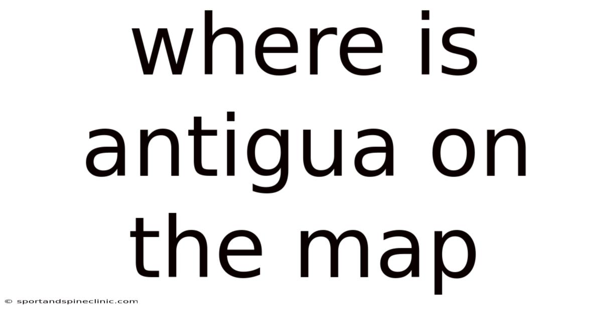 Where Is Antigua On The Map