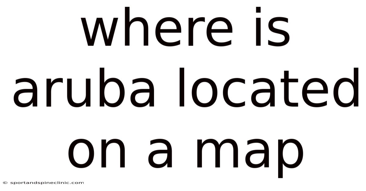 Where Is Aruba Located On A Map