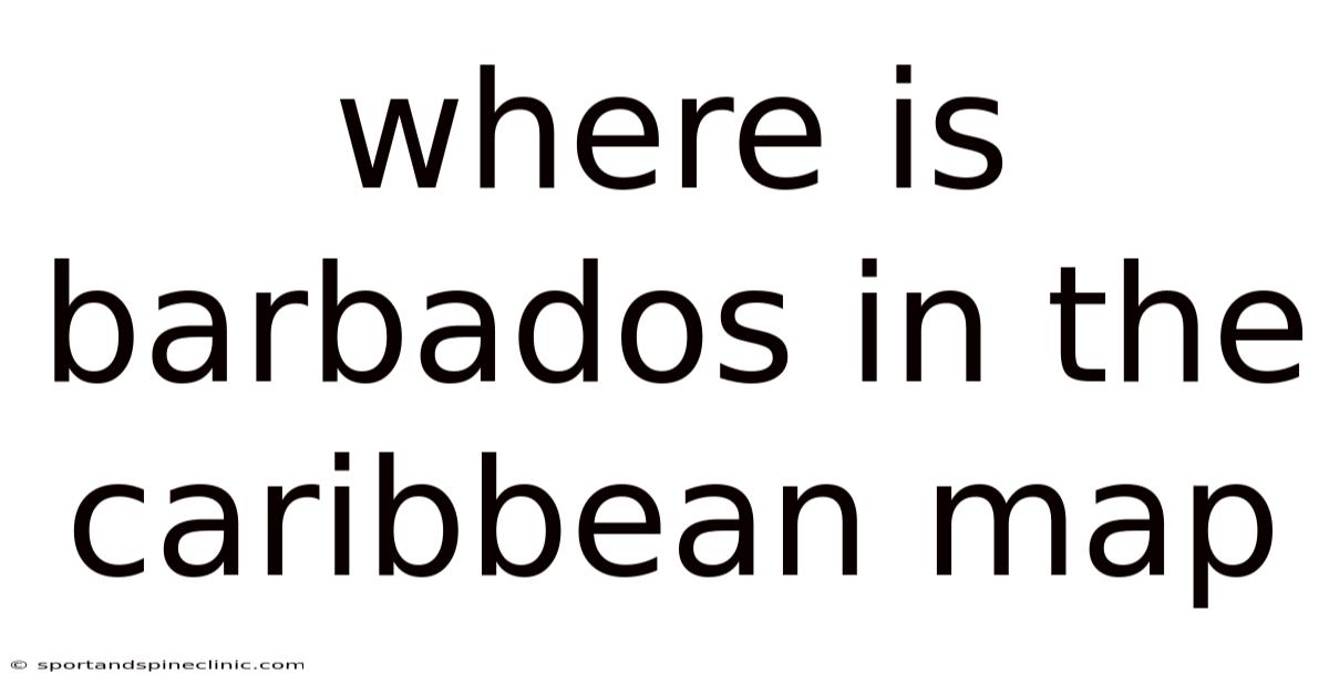 Where Is Barbados In The Caribbean Map