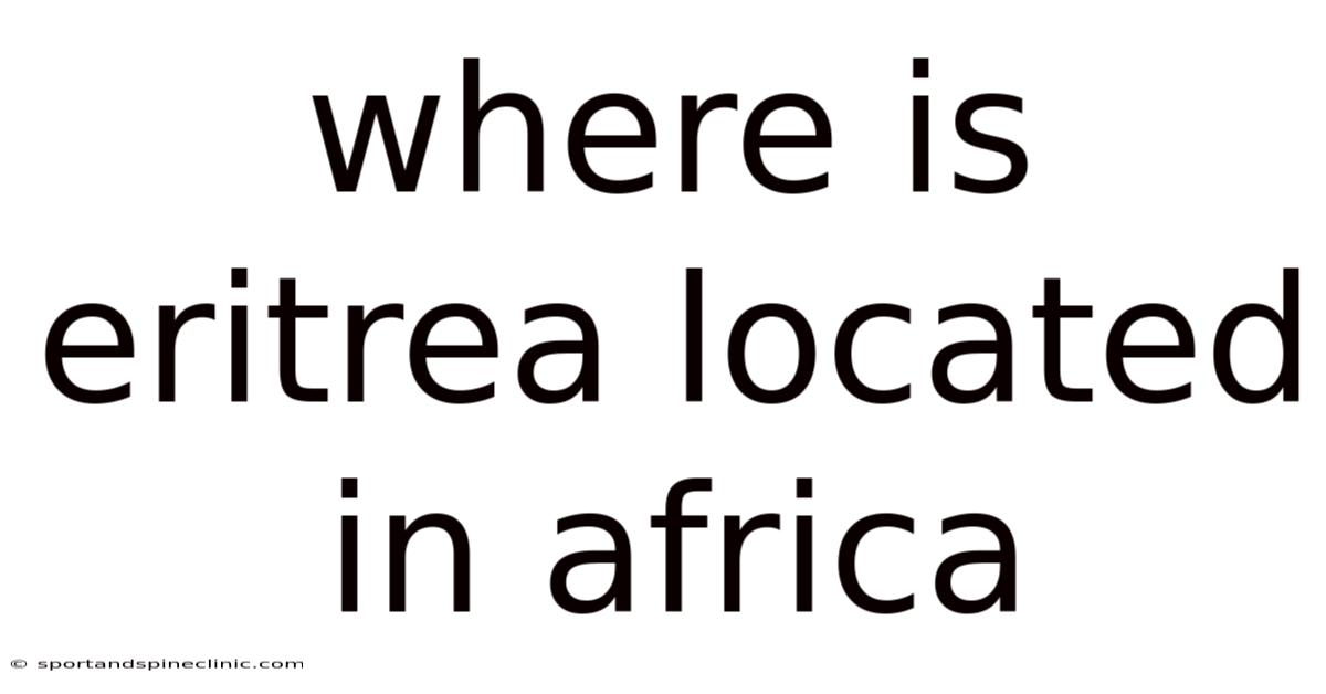 Where Is Eritrea Located In Africa