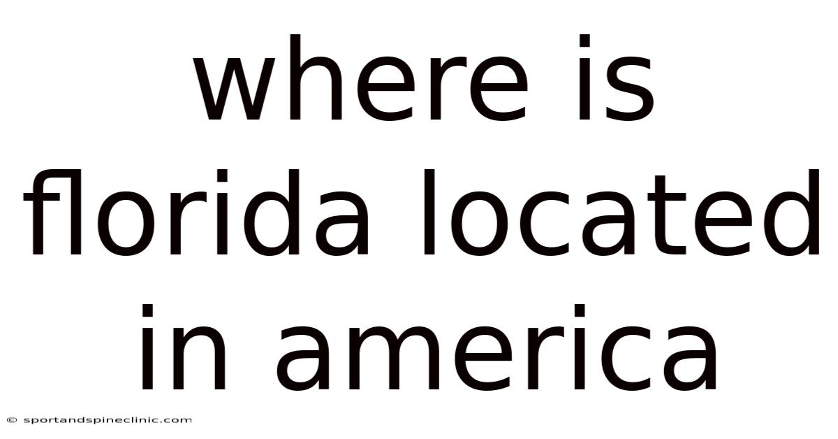 Where Is Florida Located In America