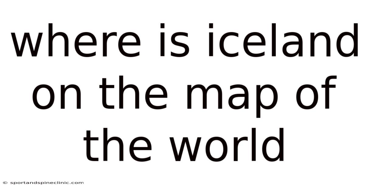 Where Is Iceland On The Map Of The World