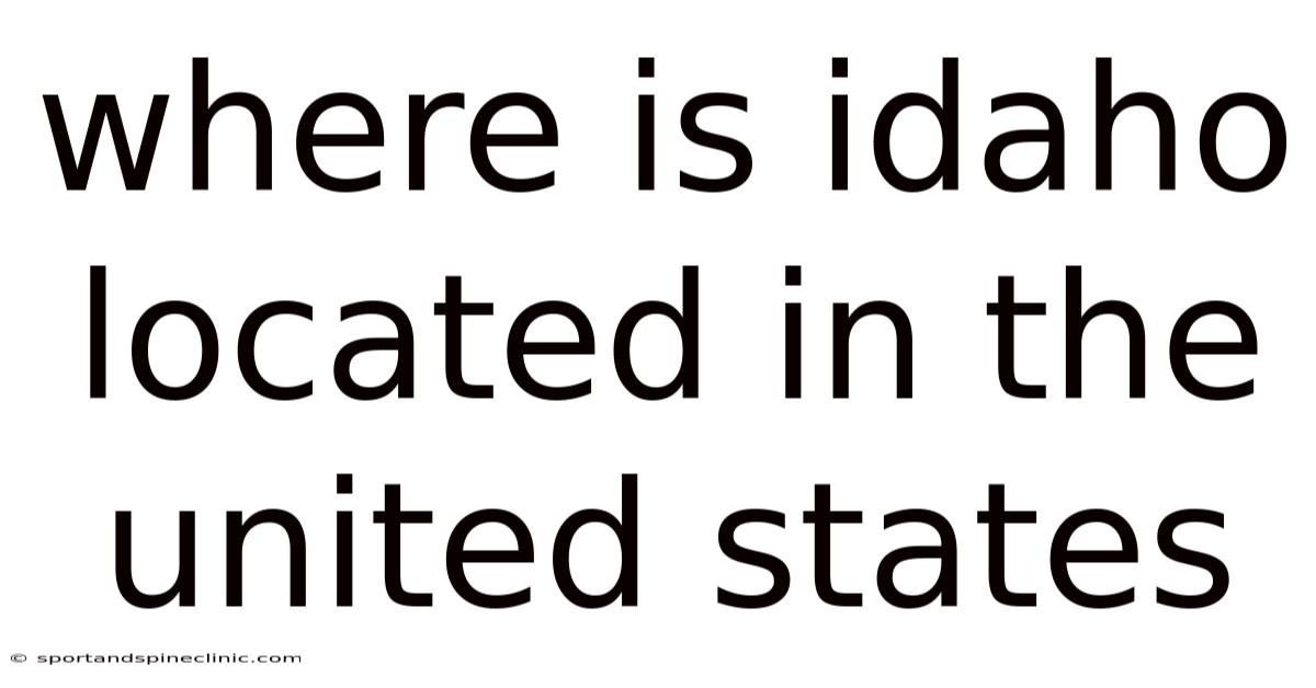 Where Is Idaho Located In The United States