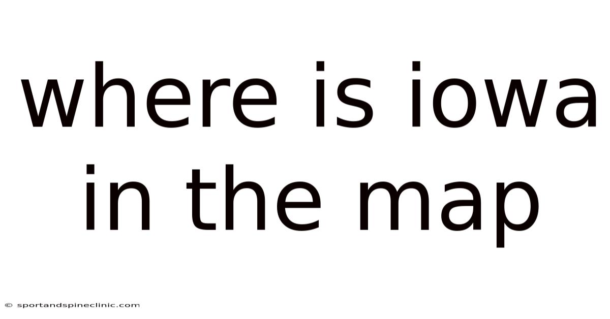 Where Is Iowa In The Map
