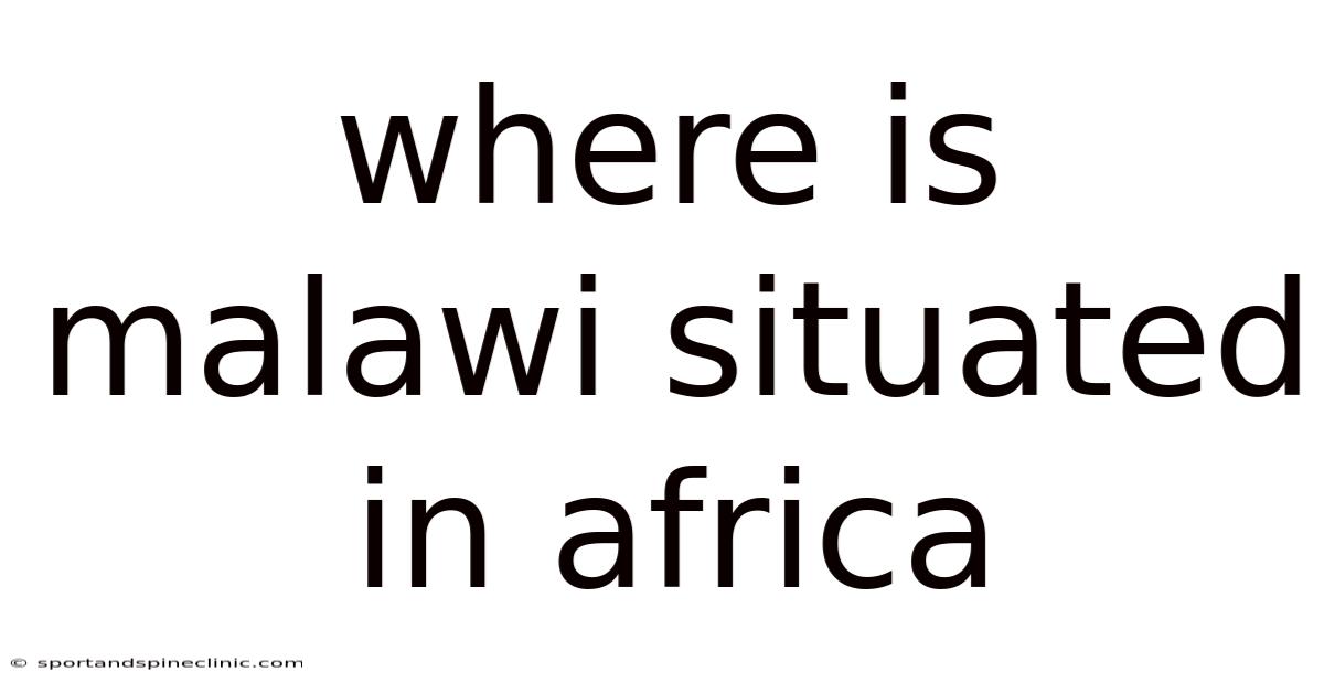 Where Is Malawi Situated In Africa