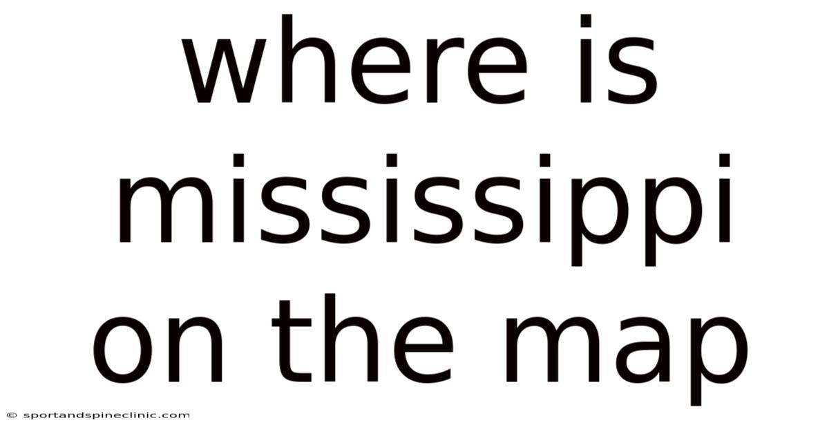 Where Is Mississippi On The Map