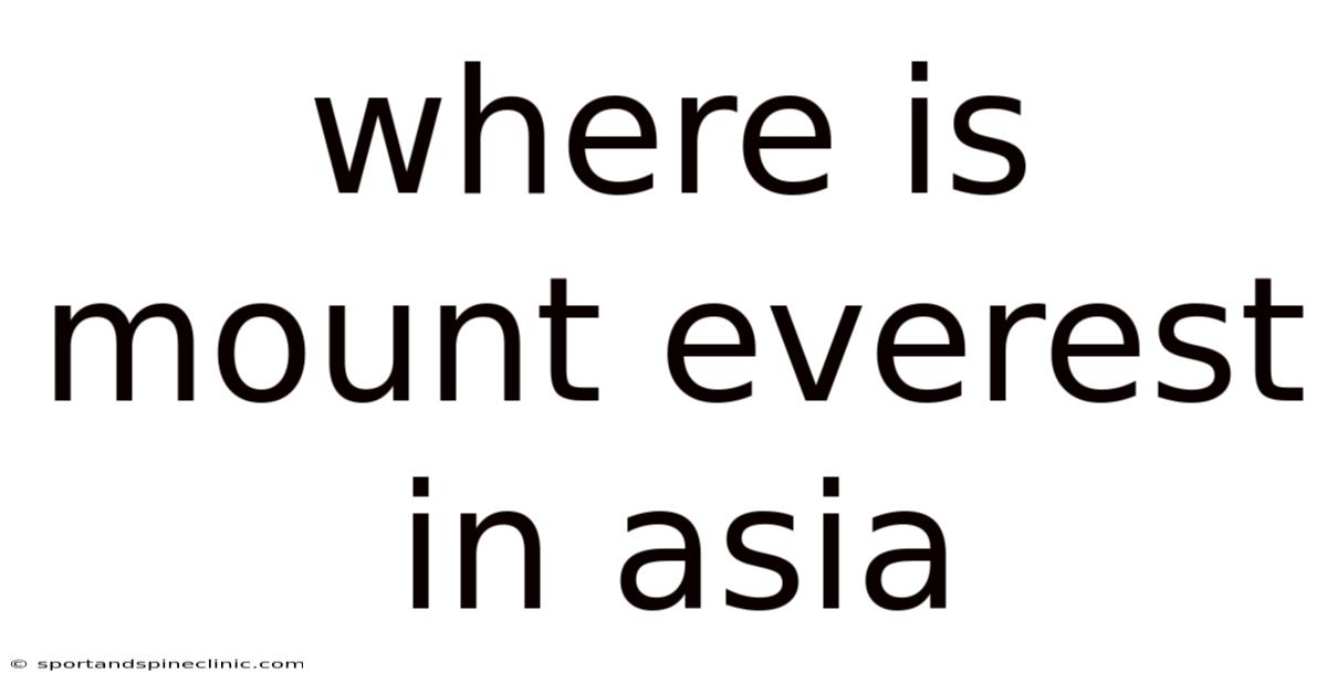 Where Is Mount Everest In Asia
