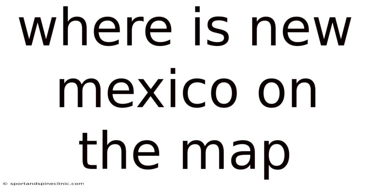 Where Is New Mexico On The Map