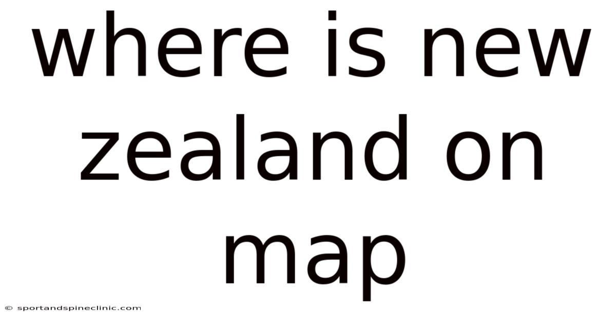 Where Is New Zealand On Map