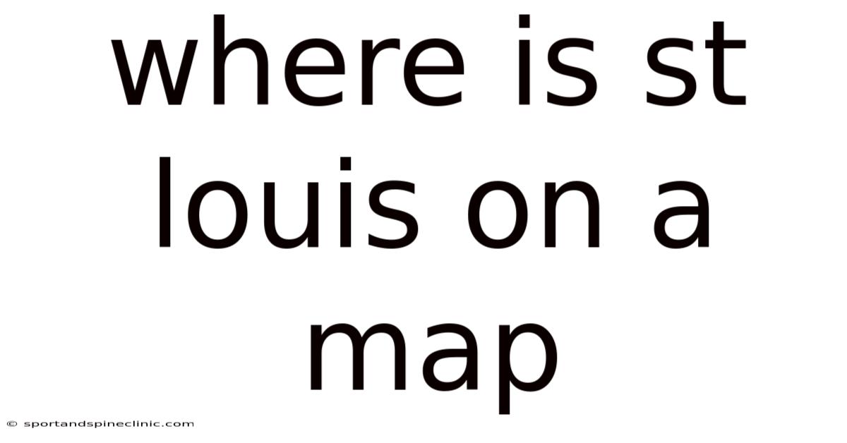 Where Is St Louis On A Map