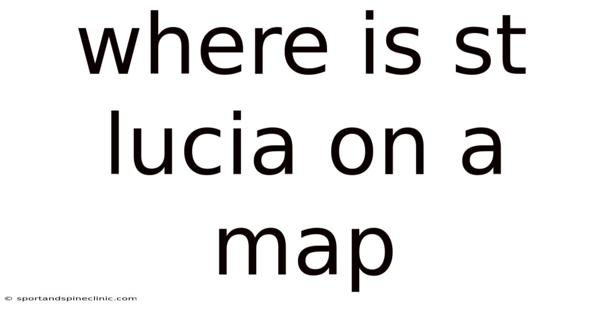 Where Is St Lucia On A Map