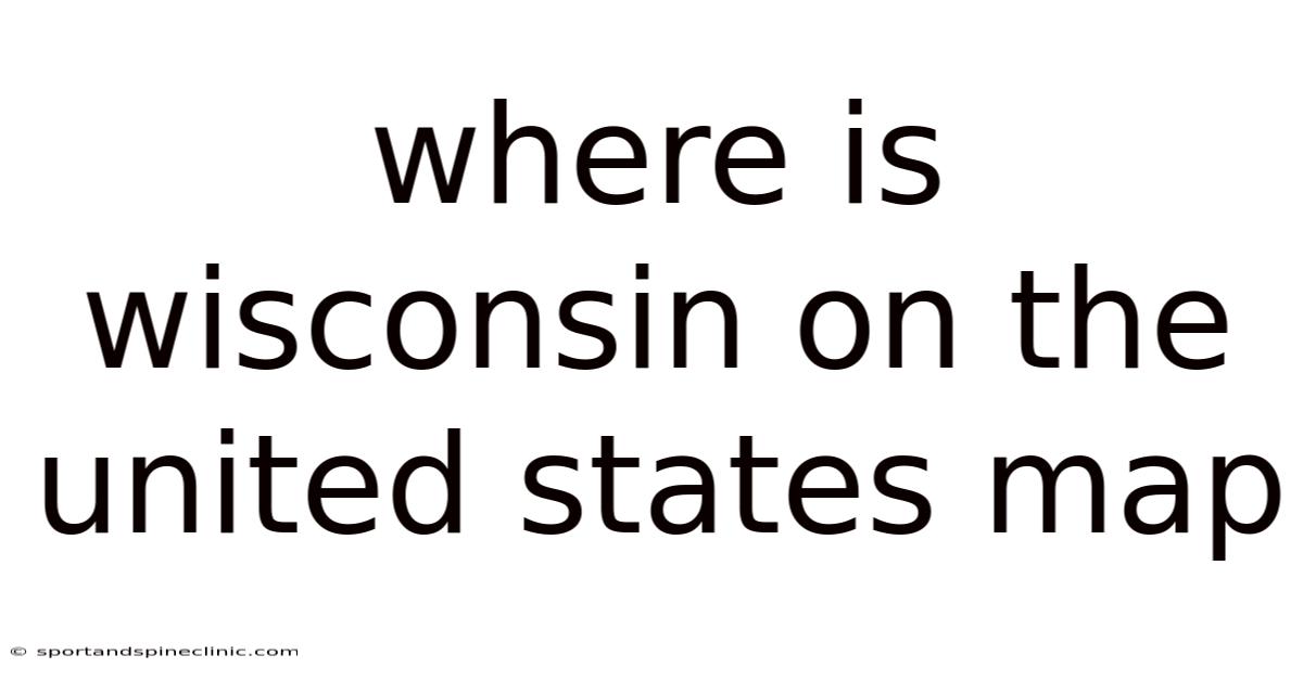 Where Is Wisconsin On The United States Map
