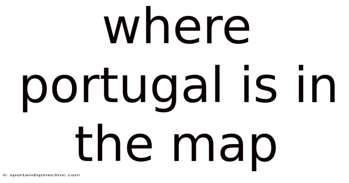 Where Portugal Is In The Map