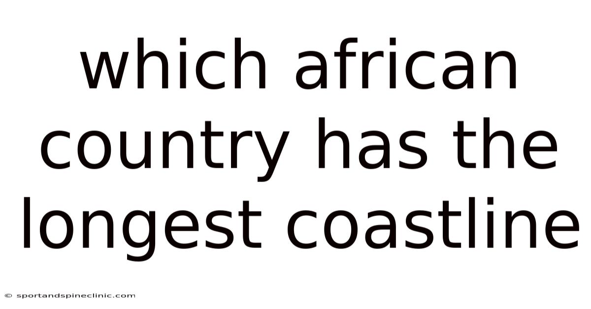 Which African Country Has The Longest Coastline