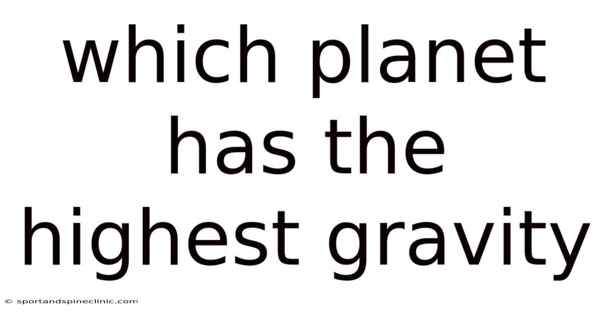 Which Planet Has The Highest Gravity