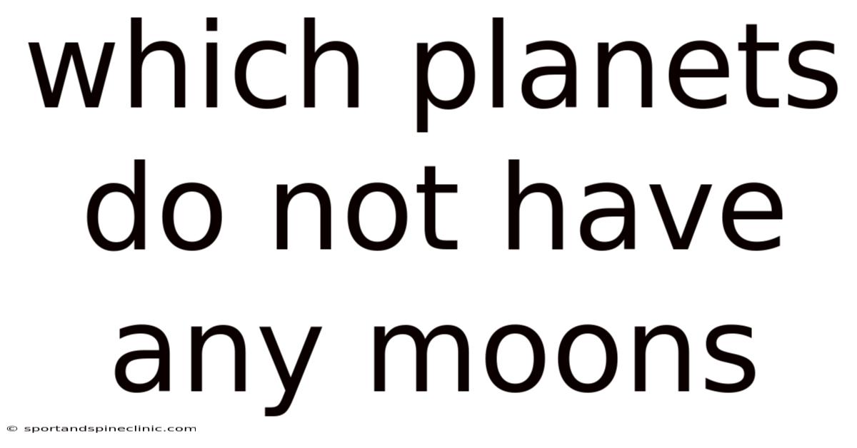 Which Planets Do Not Have Any Moons
