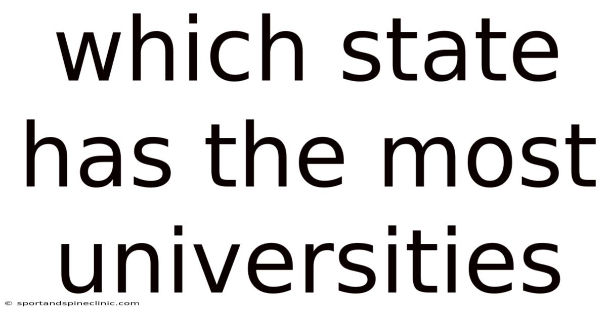 Which State Has The Most Universities