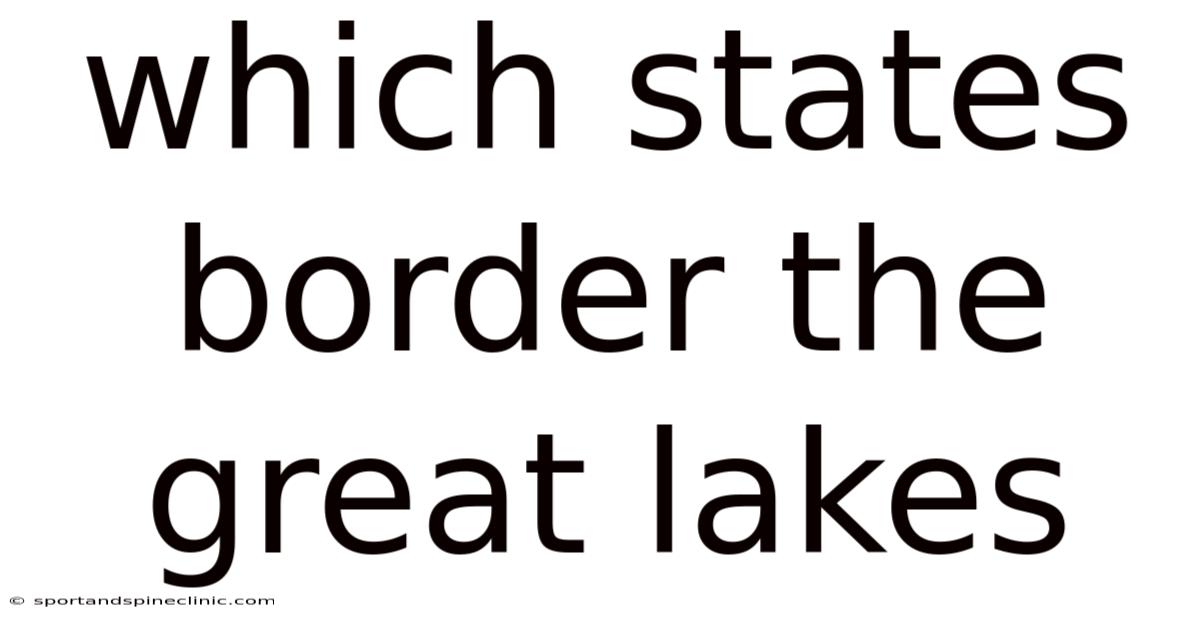 Which States Border The Great Lakes